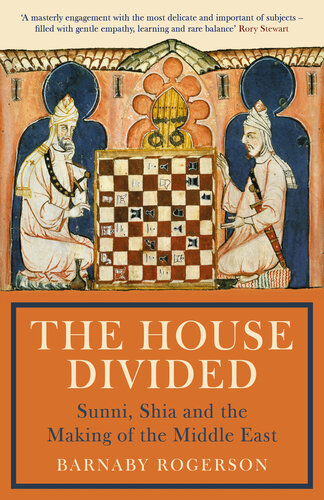 The House Divided: Sunni, Shia and the Making of the Middle East (PDF/EPUB Version)