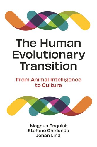 The Human Evolutionary Transition: From Animal Intelligence to Culture (PDF/EPUB Version)
