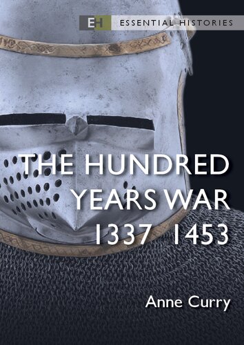 The Hundred Years War: 1337–1453 (Essential Histories) (PDF/EPUB Version)
