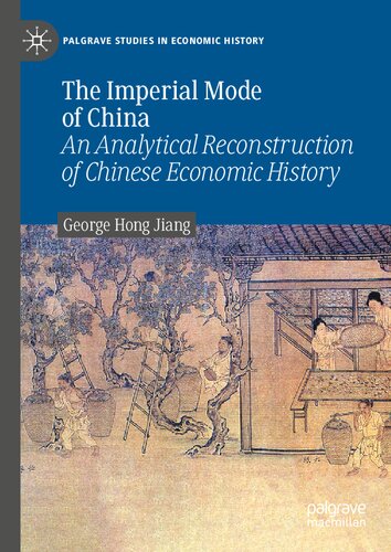 The Imperial Mode of China: An Analytical Reconstruction of Chinese Economic History (PDF/EPUB Version)
