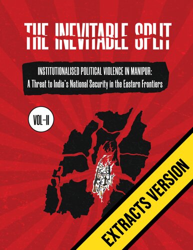 The Inevitable Split Volume II : Institutionalised Political Violence in Manipur (Extract Copy Only) (PDF/EPUB Version)
