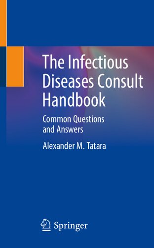 The Infectious Diseases Consult Handbook : Common Questions and Answers (PDF/EPUB Version)
