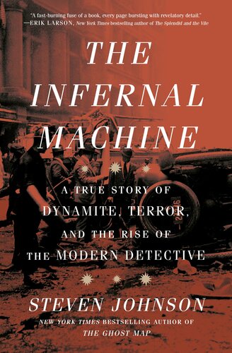 The Infernal Machine - A True Story of Dynamite, Terror, and the Rise of the Modern Detective (PDF/EPUB Version)