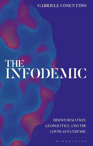 The Infodemic: Disinformation, Geopolitics and the Covid-19 Pandemic (PDF/EPUB Version)
