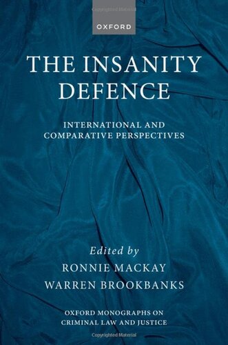 The Insanity Defence: International and Comparative Perspectives (Oxford Monographs on Criminal Law and Justice) (PDF/EPUB Version)
