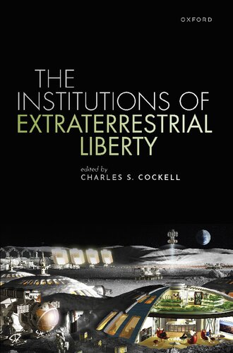 The Institutions of Extraterrestrial Liberty (PDF/EPUB Version)
