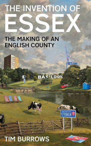 The Invention of Essex: The Making of an English County (PDF/EPUB Version)

