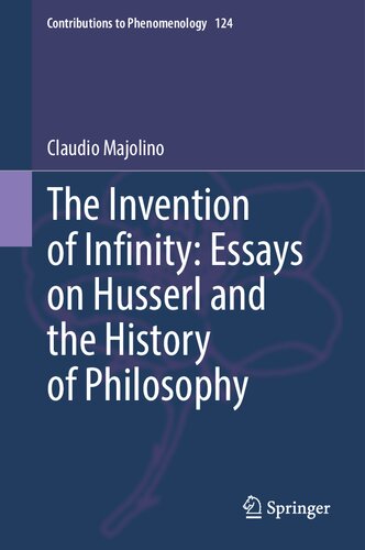 The Invention of Infinity: Essays on Husserl and the History of Philosophy (PDF/EPUB Version)
