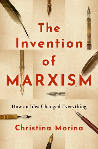 The Invention of Marxism: How an Idea Changed Everything (PDF/EPUB Version)
