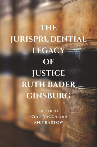 The Jurisprudential Legacy of Justice Ruth Bader Ginsburg (PDF/EPUB Version)
