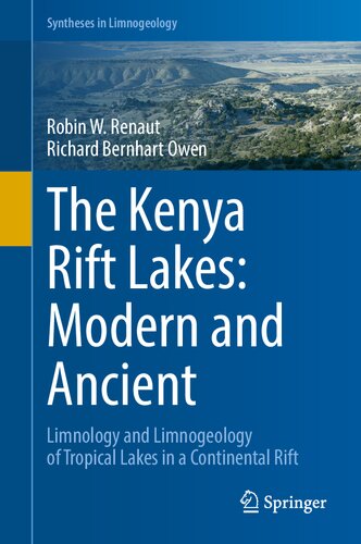 The Kenya Rift Lakes: Modern and Ancient: Limnology and Limnogeology of Tropical Lakes in a Continental Rift (Syntheses in Limnogeology) (PDF/EPUB Version)
