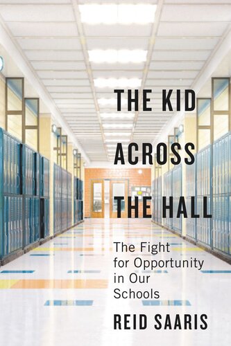 The Kid Across the Hall: The Fight for Opportunity in Our Schools (PDF/EPUB Version)
