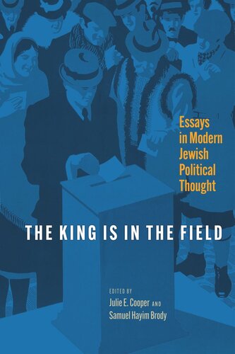 The King Is in the Field: Essays in Modern Jewish Political Thought (PDF/EPUB Version)
