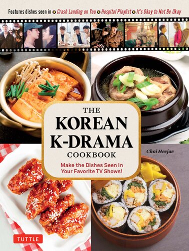 The Korean K-Drama Cookbook: Make the Dishes Seen in Your Favorite TV Shows! (PDF/EPUB Version)
