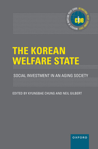 The Korean Welfare State: Social Investment in an Aging Society (International Policy Exchange) (PDF/EPUB Version)