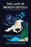 The Land of Broken Crystals: (And The Girl Who Knew Too Much) (PDF/EPUB Version)
