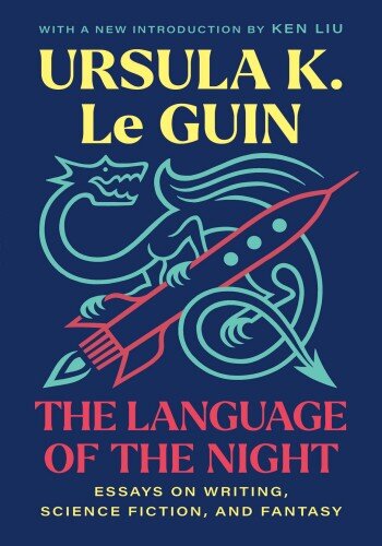 The Language of the Night: Essays on Writing, Science Fiction, and Fantasy (PDF/EPUB Version)