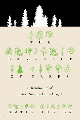 The Language of Trees: A Rewilding of Literature and Landscape (PDF/EPUB Version)
