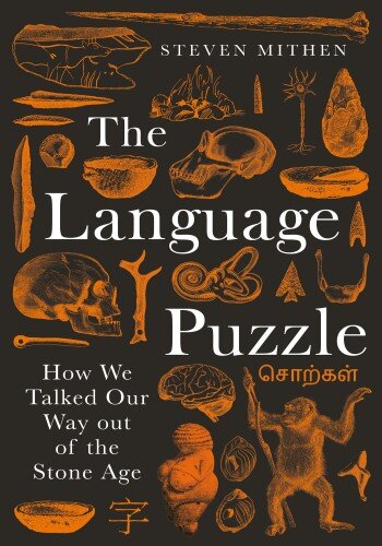 The Language Puzzle: How We Talked Our Way Out of the Stone Age (PDF/EPUB Version)