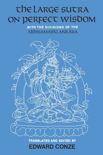 The Large Sutra on Perfect Wisdom: With the Divisions of the Abhisamayalankara (PDF/EPUB Version)
