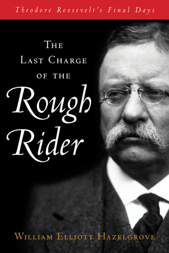 The Last Charge of the Rough Rider (PDF/EPUB Version)
