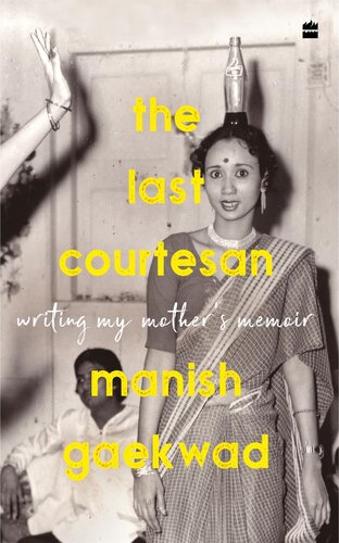 The Last Courtesan: Writing My Mother's Memoir (PDF/EPUB Version)
