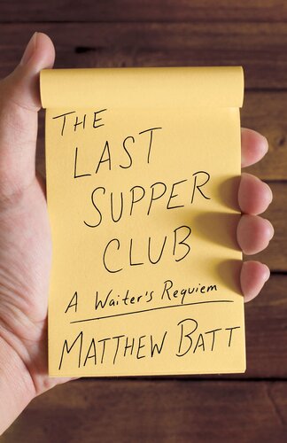 The Last Supper Club: A Waiter's Requiem (PDF/EPUB Version)
