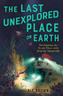 The Last Unexplored Place on Earth: Investigating the Ocean Floor with Alvin the Submersible (PDF/EPUB Version)

