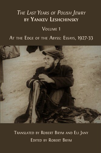 The Last Years of Polish Jewry, Volume 1: At the Edge of the Abyss - Essays, 1927–33 (PDF/EPUB Version)
