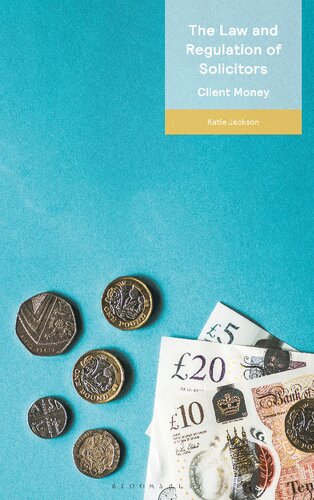 The Law and Regulation of Solicitors: Client Money (PDF/EPUB Version)
