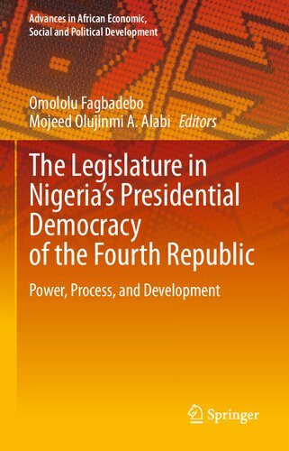 The Legislature in Nigeria’s Presidential Democracy of the Fourth Republic: Power, Process, and Development (PDF/EPUB Version)
