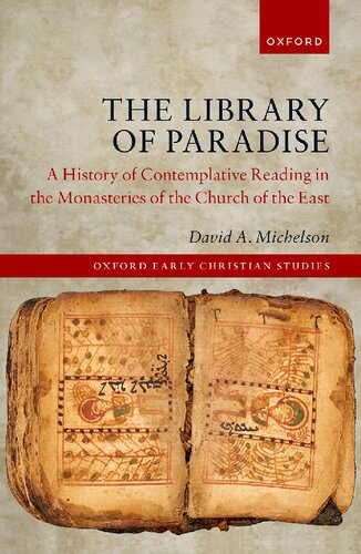 The Library of Paradise: A History of Contemplative Reading in the Monasteries of the Church of the East (PDF/EPUB Version)
