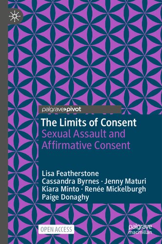 The Limits of Consent: Sexual Assault and Affirmative Consent (Palgrave Socio-Legal Studies) (PDF/EPUB Version)
