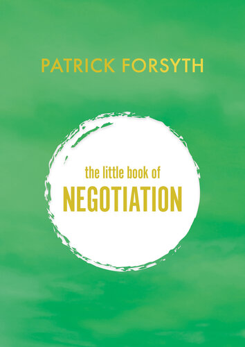 The Little Book of Negotiation: How to get what you want (PDF/EPUB Version)

