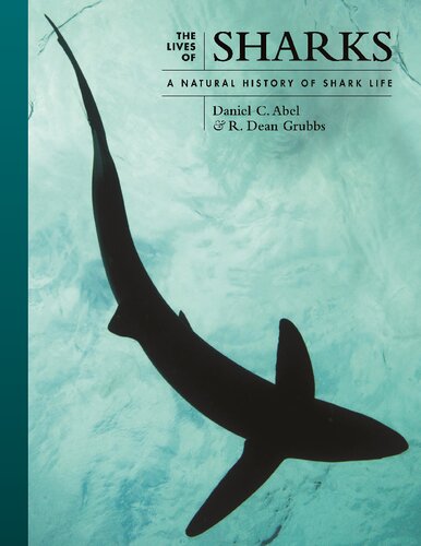 The Lives of Sharks: A Natural History of Shark Life (PDF/EPUB Version)
