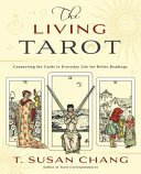 The Living Tarot: Connecting the Cards to Everyday Life for Better Readings (PDF/EPUB Version)
