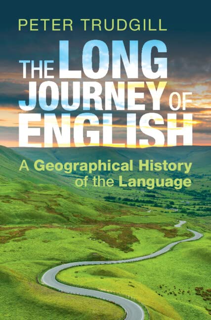 The Long Journey of English: A Geographical History of the Language (PDF/EPUB Version)
