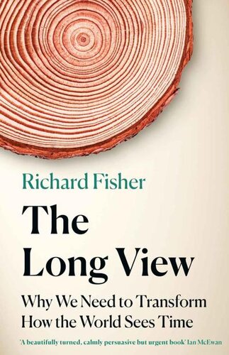 The Long View: Why We Need to Transform How the World Sees Time (PDF/EPUB Version)
