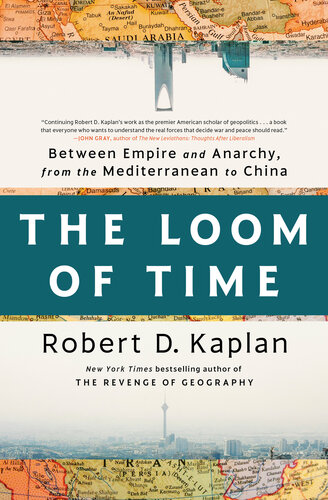 The Loom of Time - Between Empire and Anarchy, from the Mediterranean to China (PDF/EPUB Version)

