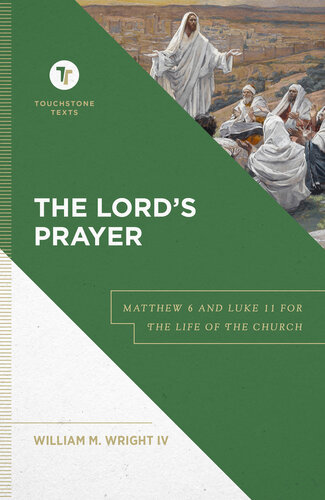 The Lord's Prayer: Matthew 6 and Luke 11 for the Life of the Church (PDF/EPUB Version)
