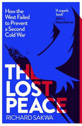The Lost Peace: How the West Failed to Prevent a Second Cold War (PDF/EPUB Version)
