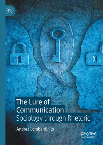 The Lure of Communication: Sociology through Rhetoric (PDF/EPUB Version)