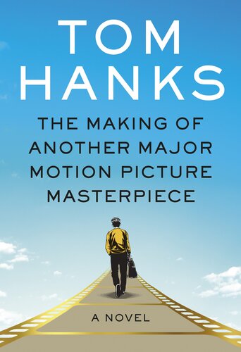 The Making of Another Major Motion Picture Masterpiece: A novel (PDF/EPUB Version)
