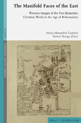 The Manifold Faces of the East: Western Images of the Post-Byzantine Christian World in the Age of Reformation (PDF/EPUB Version)