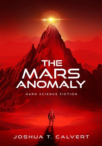The Mars Anomaly: Hard Science Fiction (PDF/EPUB Version)