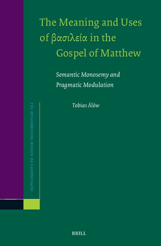 The Meaning and Uses of ???????? In the Gospel of Matthew: Semantic Monosemy and Pragmatic Modulation (PDF/EPUB Version)
