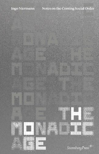 The Monadic Age: Notes on the Coming Social Order (PDF/EPUB Version)