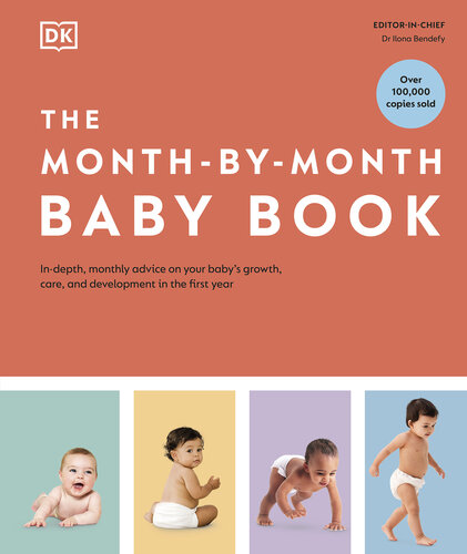 The Month-by-Month Baby Book: In-depth, Monthly Advice on Your Baby’s Growth, Care, and Development in the First Year (PDF/EPUB Version)
