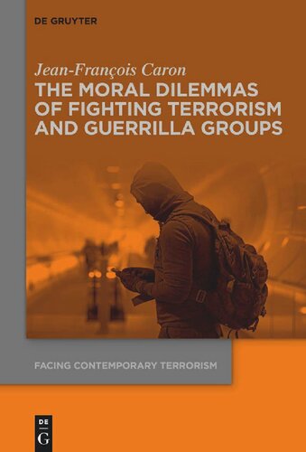 The Moral Dilemmas of Fighting Terrorism and Guerrilla Groups (PDF/EPUB Version)
