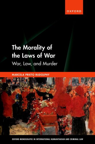 The Morality of the Laws of War: War, Law, and Murder (PDF/EPUB Version)
